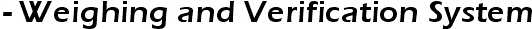 WAVEX - Weighing and Verification System